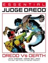 Essential Judge Dredd: Dredd Vs. Death - John Wagner ; Alan Grant ; Pat Mills - 9781786184818