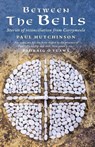 Between the Bells - Paul Hutchinson - 9781786220769
