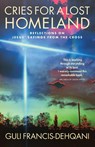 Cries for a Lost Homeland - Guli Francis-Dehqani - 9781786223838