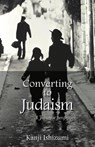 Converting to Judaism - Kanji Ishizumy - 9781786237774