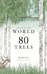 Around the World in 80 Trees - Jonathan Drori ; Lucille Clerc - 9781786275424