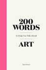 200 Words to Help You Talk About Art -  - 9781786276933