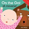 On the Go!/¡A Moverse! - Ailie Busby - 9781786284495