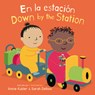 En La Estación/Down by the Station - Annie Kubler - 9781786289605