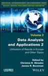 Data Analysis and Applications 2 - Christos H. Skiadas ; James R. Bozeman - 9781786304476