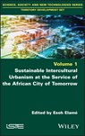 Sustainable Intercultural Urbanism at the Service of the African City of Tomorrow - ESOH (UNIVERSITY OF PADUA,  Italy) Elame - 9781786307590