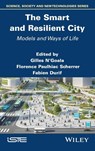 The Smart and Resilient City - Gilles (Universite de Montpellier N'Goala ; Florence (UQAM Paulhiac Scherrer ; Fabien (UQAM Durif - 9781786309983