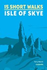 15 Short Walks on the Isle of Skye - Terry Marsh - 9781786312334