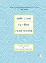 Self-Care for the Real World - Nadia Narain ; Katia Narain Phillips - 9781786331120