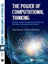 Power Of Computational Thinking, The: Games, Magic And Puzzles To Help You Become A Computational Thinker - Peter William (Queen Mary Univ Of London Mcowan ; Paul (Queen Mary Univ Of London Curzon - 9781786341846