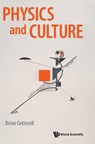 Physics And Culture - Brian (Univ Of Sydney Cotterell - 9781786343765