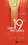 China's 19th Party Congress: Start Of A New Era - Kerry (King's College London Brown - 9781786345912
