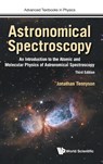 Astronomical Spectroscopy: An Introduction To The Atomic And Molecular Physics Of Astronomical Spectroscopy (Third Edition) - Jonathan (Univ College London Tennyson - 9781786346940
