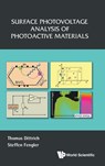 Surface Photovoltage Analysis Of Photoactive Materials - Thomas (Helmholtz Center Berlin For Materials & Energy Dittrich ; Steffen (Helmholtz-zentrum Geesthacht Center For Materials & Coastal Research Fengler - 9781786347657
