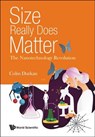 Size Really Does Matter: The Nanotechnology Revolution - Colm (Univ Of Cambridge Durkan - 9781786347978