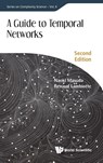 Guide To Temporal Networks, A - Naoki Masuda ; Renaud Lambiotte - 9781786349156