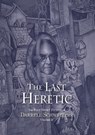 The Last Heretic - Darrell Schweitzer - 9781786369659