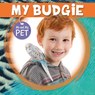 My Budgie - William Anthony - 9781786375780
