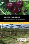 Sweet Cherries - Lynn E (Oregon State University Long ; Gregory A (Michigan State University Lang ; Clive (Lincoln University Kaiser - 9781786398284