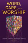 Word, Care, and Worship - Peter Nyende - 9781786410573