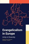 Evangelicalism in Europe - Pieter J. Lalleman ; Frank Hinkelmann - 9781786411235