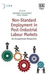 Non-Standard Employment in Post-Industrial Labour Markets - Werner Eichhorst ; Paul Marx - 9781786434326