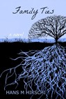 Family Ties - Hans M Hirschi - 9781786450524