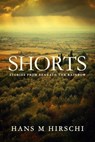Shorts - Stories from Beneath the Rainbow - Hans M Hirschi - 9781786450609