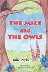 The Mice and The Owls - Julie Pryke - 9781786452108