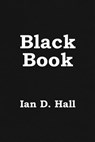 Black Book - Ian D. Hall - 9781786452160