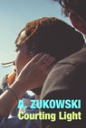 Courting Light - A Zukowski - 9781786452542