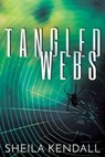 Tangled Webs - Sheila Kendall - 9781786453891