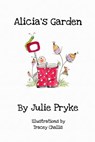 Alicia's Garden - Julie Pryke - 9781786454645