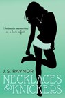 Necklaces & Knickers - J. S. Raynor - 9781786456182