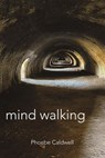 Mind Walking - Phoebe Caldwell - 9781786456205