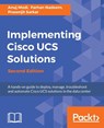 Implementing Cisco UCS Solutions - - Anuj Modi ; Farhan Nadeem ; Prasenjit Sarkar - 9781786464408