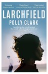 Larchfield - N/a Polly Clark - 9781786481955
