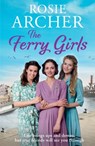 The Ferry Girls - Rosie Archer - 9781786483317