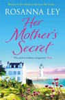 Her Mother's Secret - Rosanna Ley - 9781786483430