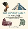 The Ancient World in Minutes - PHILLIPS,  Charles - 9781786485816