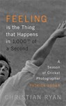 Feeling is the Thing that Happens in 1000th of a Second - Christian Ryan - 9781786486837