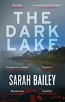 The Dark Lake - Sarah Bailey - 9781786493569