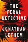Feral detective - jonathan lethem - 9781786497499