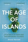 The Age of Islands - Alastair Bonnett - 9781786498120