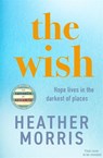 The Wish - Heather Morris - 9781786582171