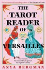 The Tarot Reader of Versailles - Anya Bergman - 9781786582607