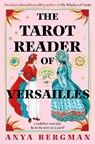 The Tarot Reader of Versailles - Anya Bergman - 9781786582607