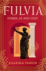 Fulvia - Kaarina Parker - 9781786585189