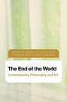 The End of the World - Marcia Sa Cavalcante Schuback ; Susanna Lindberg - 9781786602626