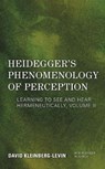 Heidegger's Phenomenology of Perception - David Kleinberg-Levin - 9781786612144